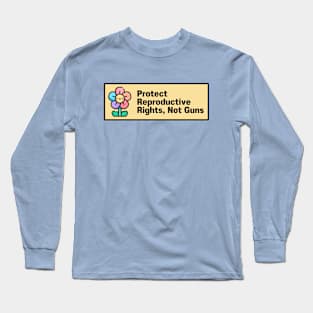 Product Reproductive Rights, Not Guns Long Sleeve T-Shirt